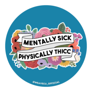 Mentally Sick Physically Thick "Badge"