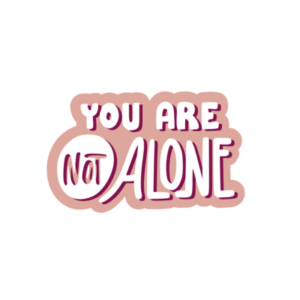 You are not alone "Sticker"