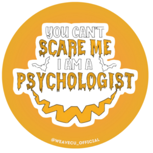 You can’t scare me, I’m a Psychologist” Badge